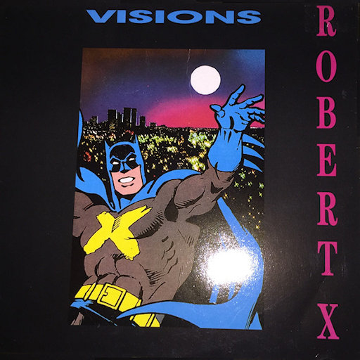 Robert X. - Visions