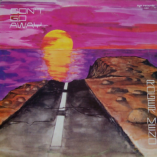 Roger Meno - Don't Go Away