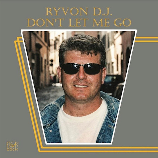Ryvon D.J. - Don`t Let Me Go