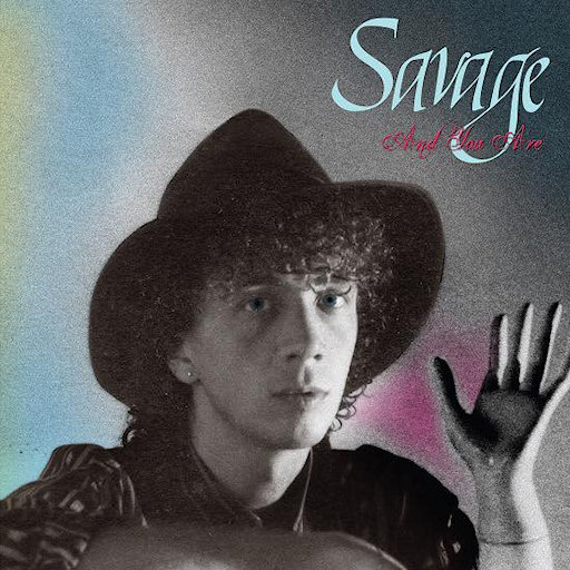 Savage - And You Are