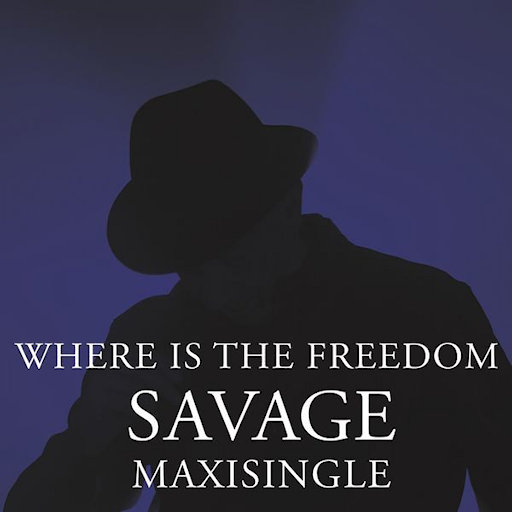 Savage - Where Is the Freedom