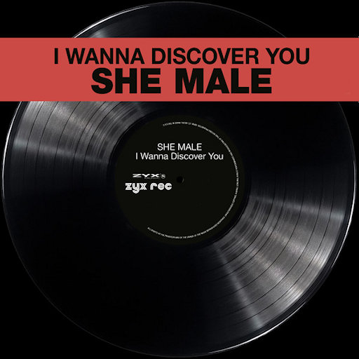 She_Male - I_Wanna_Discover_You_ZYX_Edit_Remastered_2022