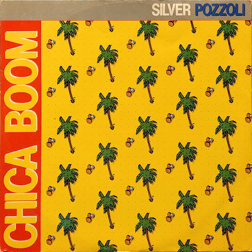 Silver Pozzoli - Chica Boom