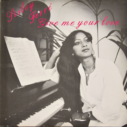 Sisley Ferre - Give Me Your Love