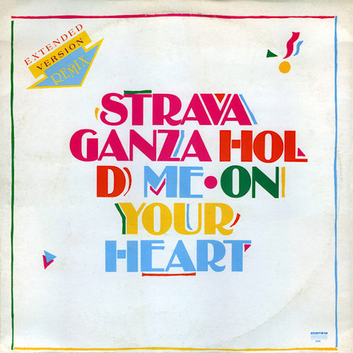 Stravaganza - Hold Me On Your Heart