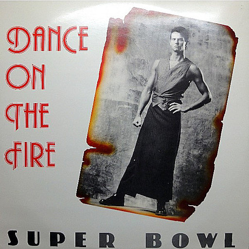 Superbowl - Dance On The Fire