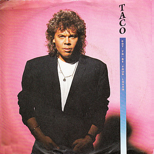Taco - Got To Be Your Lover