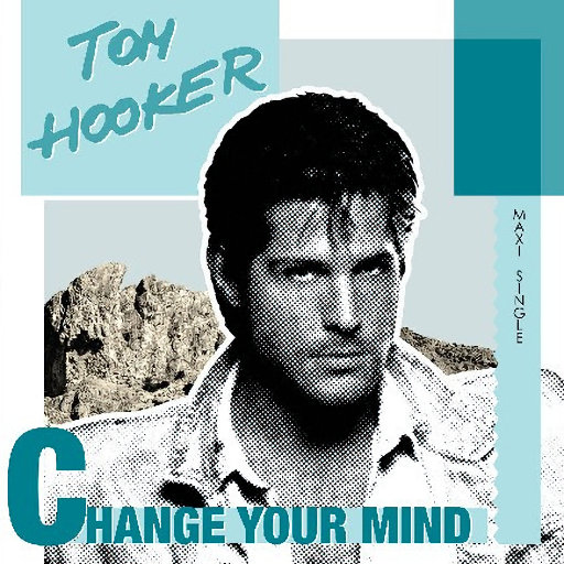 Tom Hooker - Change Your Mind
