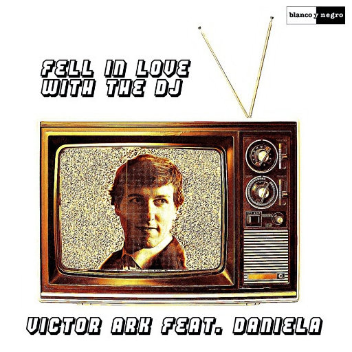 Victor Ark & Daniela - Fell In Love With The DJ
